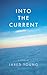 Into the Current