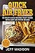 Quick Air Fryer: 50 Must-Have Recipes That Work With Any Air Fryer Brand (Good Food Series)