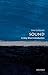 Sound: A Very Short Introdu...