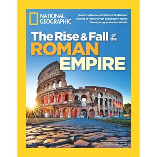 National Geographic : The Rise and Fall of the Roman Empire (Unknown Binding)