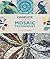 Complete Guide to Mosaic Te...