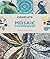 Complete Guide to Mosaic Techniques by Bonnie Fitzgerald