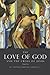 The Love of God and the Cross of Jesus, Volume Two