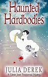 Haunted Hardbodies by Julia Derek