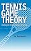 Tennis Game Theory: Dialing in Your A-Game Every Day