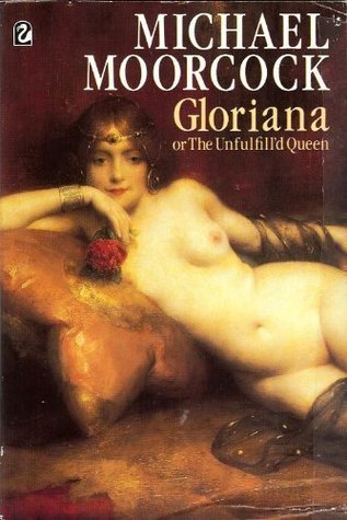 Gloriana, Or, The Unfulfill'd Queen