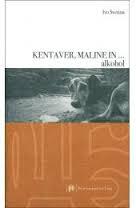 Kentaver, maline in ... alkohol