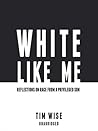 White Like Me by Tim Wise