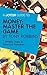 A Joosr Guide to... Money: Master the Game by Tony Robbins: 7 Simple Steps to Financial Freedom