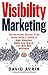 Visibility Marketing by David Avrin