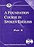 A Foundation Course in Spoken (Part 2, With CD)