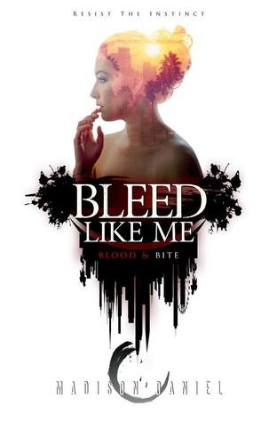 Bleed Like Me (Bleed Like Me, #1)