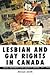 Lesbian and Gay Rights in Canada: Social Movements and Equality-Seeking, 1971-1995 (Heritage)