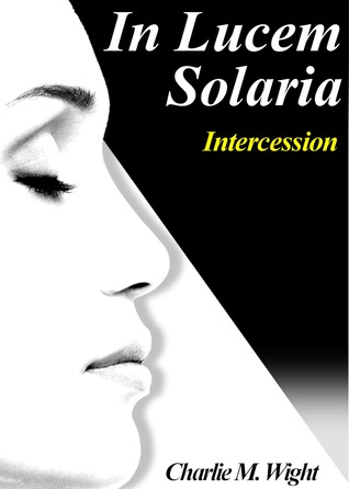 In Lucem Solaria: Intercession