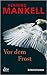 Vor dem Frost by Henning Mankell