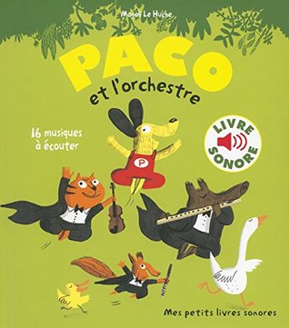 Paco et l'orchestre: 16 musiques à écouter (Paperback)