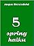 5 Spring Haiku