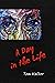 A Day in the Life: A Novel
