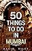 50 things to do in Mumbai (...