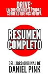 Resumen de "Drive - La Sorprendente Verdad Sobre Que Nos Motiva", de Daniel Pink (Spanish Edition)