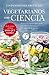 Vegetarianos con ciencia by Lucía Martínez Argüelles