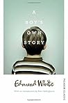 A Boy's Own Story by Edmund White
