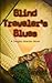 Blind Traveler's Blues (A D...