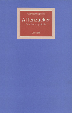 Affenzucker: Neue Lockergedichte