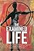 The Examined Life (237) (Essential Poets series)