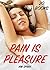 EROTICA: PAIN IS PLEASURE - 20 STORIES OF TAKING IT.....YOU KNOW WHAT THAT MEANS!