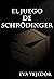 El juego de Schrödinger