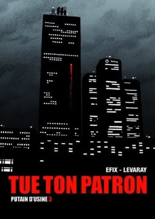 Tue ton patron (Putain d'usine, #3)
