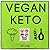 Vegan Keto: The Vegan Ketogenic Diet and Low Carb Vegan Diet for Rapid Fat Loss
