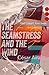 The Seamstress and the Wind