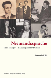 Niemandssprache - Itzik Manger – ein europäischer Dichter