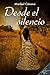 Desde el silencio (Spanish Edition)