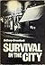 Survival in the City