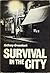 Survival in the City
