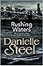 Rushing Waters by Danielle Steel Rushing Waters by Danielle Steel