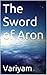 The Sword of Aron
