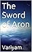 The Sword of Aron