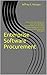 Enterprise Software Procurement: Tools and Techniques for Successful Software Procurement and Business Process Reengineering for Municipal Executives and Managers