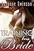 Training His Bride (Training The Bride Book 2)
