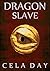 Dragon Slave (From the Annals of the Dragon Slayer Book 1)