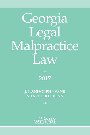 Georgia Legal Malpractice Law 2017