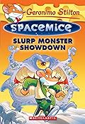 Slurp Monster Showdown (Geronimo Stilton Spacemice #9)