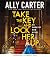 Take the Key and Lock Her Up (Embassy Row, #3)