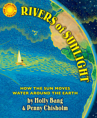 Rivers of Sunlight: How the Sun Moves Water Around the Earth (Hardcover)