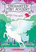Wings That Shine (Enchanted Pony Academy #2)