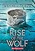 Rise of the Wolf (Mark of the Thief, #2)